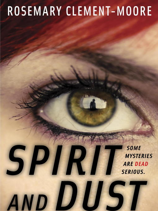 Title details for Spirit and Dust by Rosemary Clement-Moore - Available
